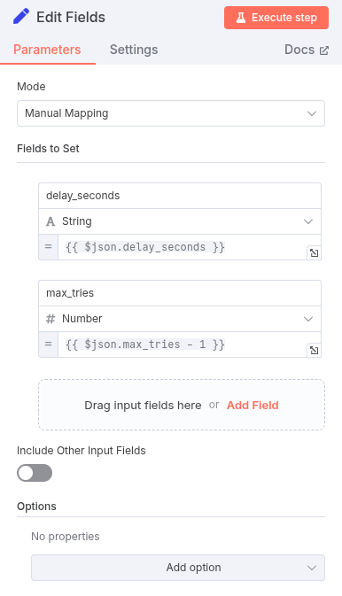 The Edit Fields node showing the expression {{$json.max_tries - 1}} for the max_tries key and the expression {{$json.delay_seconds}} for the delay_seconds key.